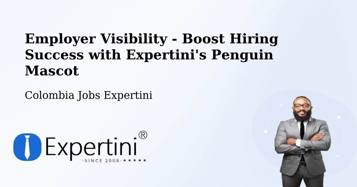 Employer Visibility Strategy – Chima - Colombia Jobs Expertini